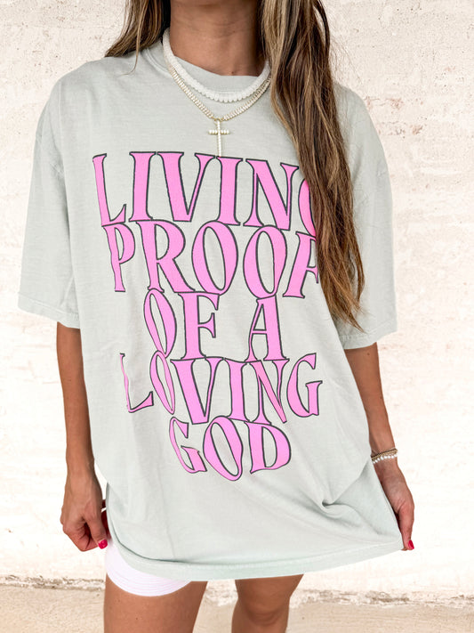 Living Proof of A Loving God Tee